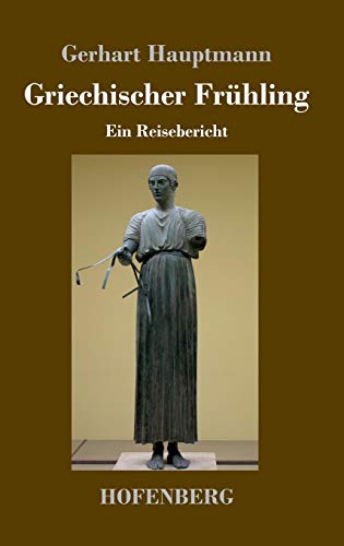 Griechischer Frühling: Ein Reisebericht Griechischer Frühling: Ein Reisebericht