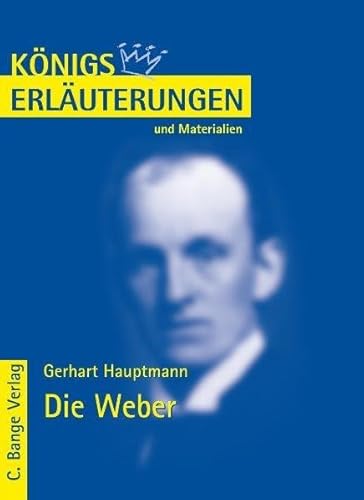 Königs Erläuterungen und Materialien, Bd.189, Die Weber Königs Erläuterungen und Materialien, Bd.189, Die Weber