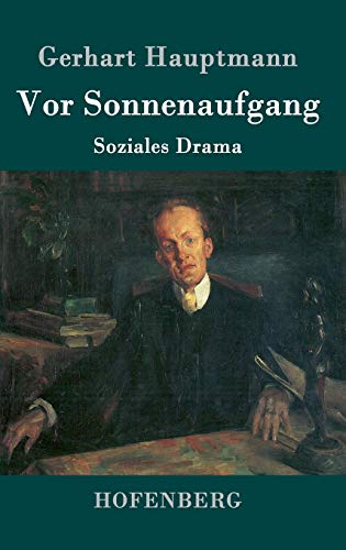 Vor Sonnenaufgang: Soziales Drama Vor Sonnenaufgang: Soziales Drama von Hofenberg