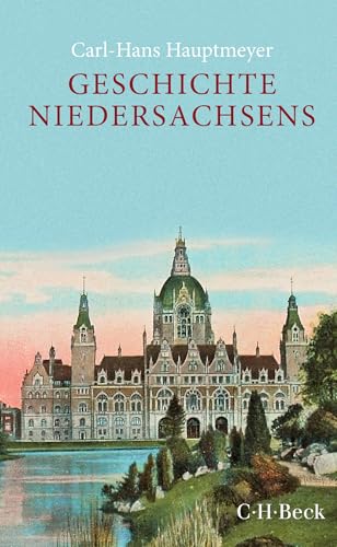 Geschichte Niedersachsens (Beck Paperback)