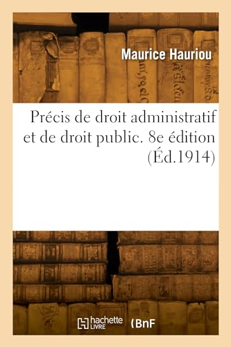 Précis de droit administratif et de droit public. 8e édition von HACHETTE BNF