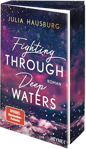 Fighting Through Deep Waters: Roman. Mit Farbschnitt in limitierter Erstauflage - Wer DARK ELITE gemocht hat, wird DEEP WATERS lieben! (Die Deep Waters-Reihe, Band 1) von Heyne Verlag