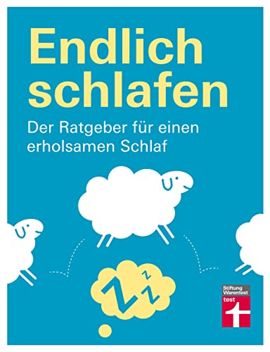 Endlich schlafen: Der Ratgeber für einen erholsamen Schlaf Endlich schlafen: Der Ratgeber für einen erholsamen Schlaf