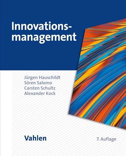 Innovationsmanagement (Vahlens Handbücher der Wirtschafts- und Sozialwissenschaften) von Vahlen Franz GmbH
