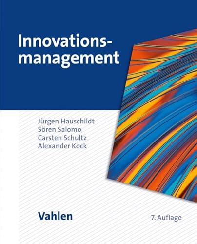 Innovationsmanagement (Vahlens Handbücher der Wirtschafts- und Sozialwissenschaften) von Vahlen