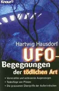 Ufo-Begegnungen der tödlichen Art (Knaur Taschenbücher. Sachbücher)