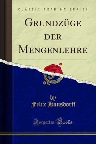 Grundzüge der Mengenlehre (Classic Reprint)