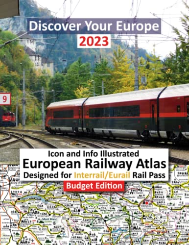 Icon and Info illustrated European Railway Atlas 2023 - Budget Edition: Specifically designed for Global Interrail/Eurail Rail Pass