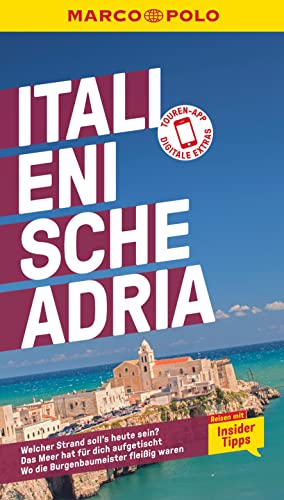 MARCO POLO Reiseführer Italienische Adria: Reisen mit Insider-Tipps. Inklusive kostenloser Touren-App