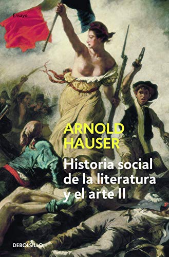 Historia social de la literatura y el arte II: Desde el rococó hasta la época del cine (Ensayo | Arte)
