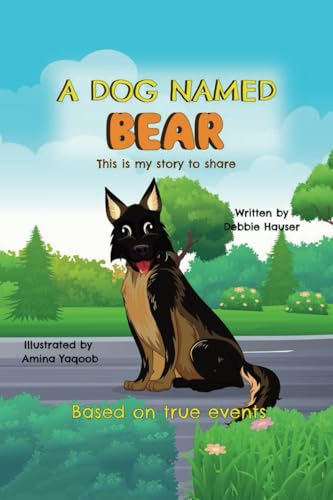 A Dog Named Bear: This is my story to share von Spines