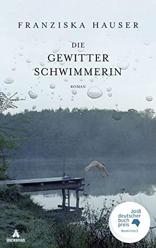 Die Gewitterschwimmerin: Roman