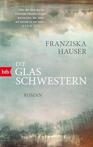 Die Glasschwestern: Roman von btb Verlag