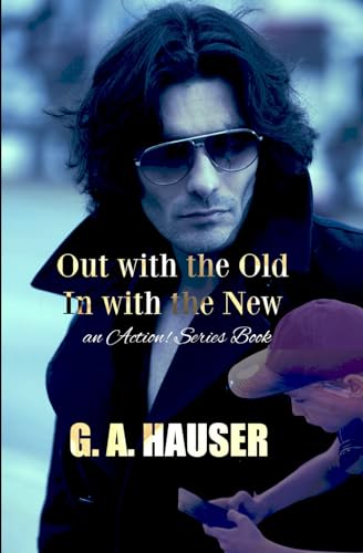 Out With the Old, In With the New: an Action! Series Book von Independently published