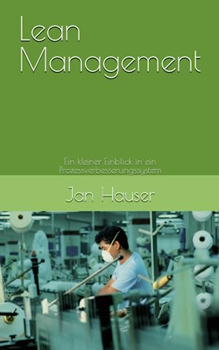 Lean Management: Ein kleiner Einblick in ein Prozessverbesserungssystem