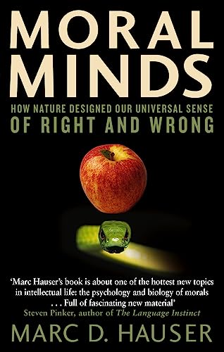Moral Minds: How Nature Designed Our Universal Sense of Right and Wrong von Abacus Non-Fiction
