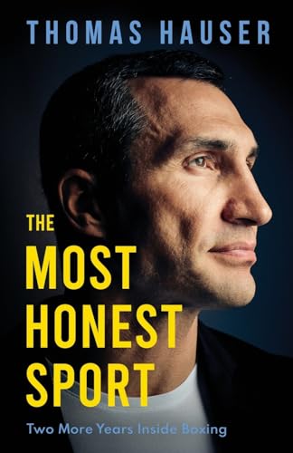 The Most Honest Sport: Two More Years Inside Boxing von Admission Press