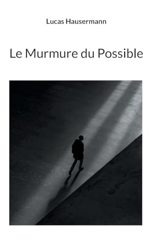 Le Murmure du Possible von BoD – Books on Demand – Frankreich