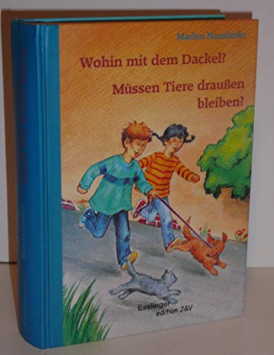 Wohin mit dem Dackel?: Müssen Tiere draußen bleiben?