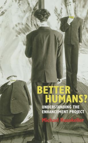 Better Humans?: Understanding the Enhancement Project