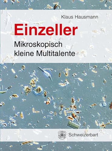Einzeller: Mikroskopisch kleine Multitalente