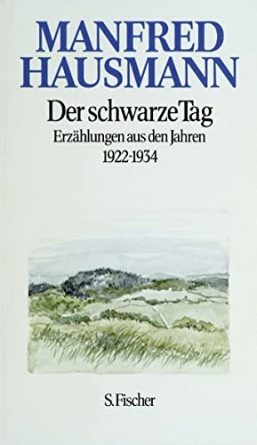 Der schwarze Tag: Erzählungen aus den Jahren 1922-1934