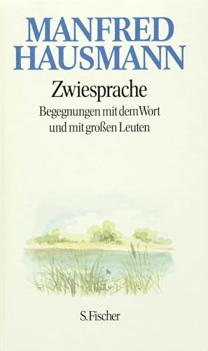 Zwiesprache: Begegnungen mit dem Wort und mit großen Leuten von FISCHERVERLAGE