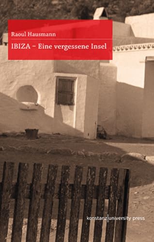 IBIZA: Eine vergessene Insel