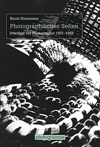 Photographisches Sehen: Schriften zur Photographie 1921-1968 (Photogramme)