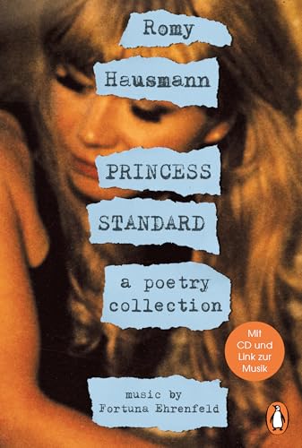 PRINCESS STANDARD: A poetry collection. - Die Bestsellerautorin von »Liebes Kind« mit ihrem ersten Gedichtprojekt. Music by Fortuna Ehrenfeld. Buch + CD von PENGUIN VERLAG