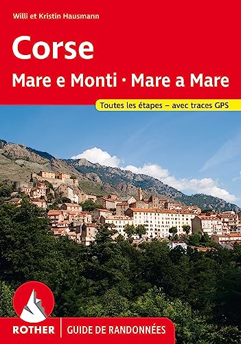 Corse - Mare e Monti - Mare a Mare (Rother Guide de randonnées): Toutes les étapes avec traces GPS