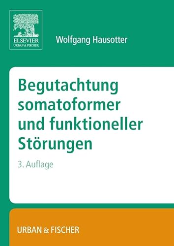 Begutachtung somatoformer und funktioneller Störungen