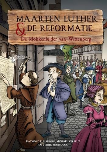 Maarten Luther & de Reformatie: De klokkenluider van Wittenberg von Uitgeverij Gideon