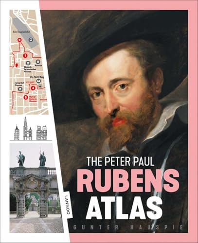 The Peter Paul Rubens Atlas: The Great Atlas of the Old Flemish Masters (Volume 1) von Lannoo