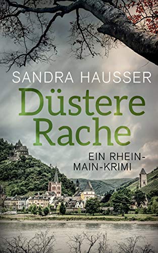 Düstere Rache: Ein Rhein-Main-Krimi