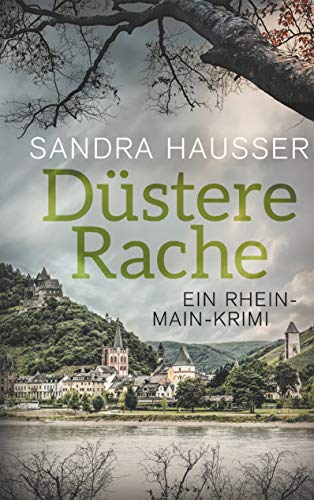 Düstere Rache: Ein Rhein-Main-Krimi