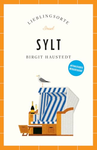 Sylt Reiseführer LIEBLINGSORTE: Entdecken Sie das Lebensgefühl einer Insel! | Mit vielen Insider-Tipps, farbigen Fotografien und ausklappbaren Karten Sylt Reiseführer LIEBLINGSORTE: Entdecken Sie das Lebensgefühl einer Insel! | Mit vielen Insider-Tipps, farbigen Fotografien und ausklappbaren Karten von Insel Verlag