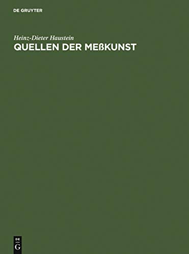 Quellen der Meßkunst: Zu Maß und Zahl, Geld und Gewicht