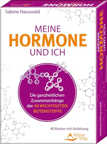 Meine Hormone und ich - Die ganzheitlichen Zusammenhänge: der 40 wichtigsten Botenstoffe - 40 Karten mit Anleitung