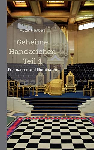 Geheime Handzeichen Teil 1: Freimaurer und Illuminaten