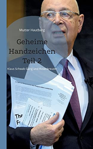 Geheime Handzeichen Teil 2: Klaus Schwab Gang und Rosenkreuzer Geheime Handzeichen Teil 2: Klaus Schwab Gang und Rosenkreuzer