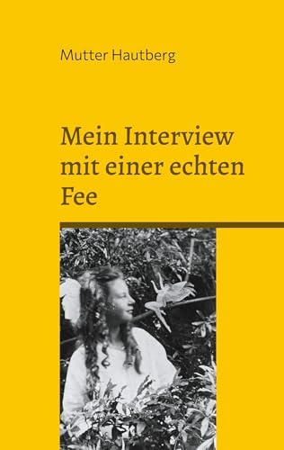 Mein Interview mit einer echten Fee: Warum Zecken Nachrichten aus der magischen Welt bringen von BoD – Books on Demand