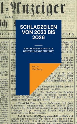 Schlagzeilen von 2023 bis 2026: Hellseherin schaut in Deutschlands Zukunft von Books on Demand