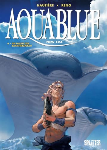 Aquablue – New Era. Band 6: Die Nacht der Barmherzigkeit von Splitter Verlag