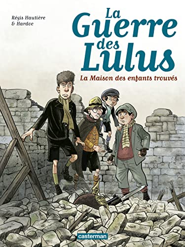 La guerre des Lulus 1/1914: La maison des enfants trouves von CASTERMAN