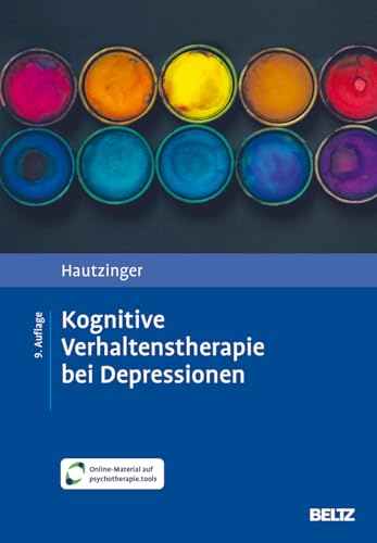 Kognitive Verhaltenstherapie bei Depressionen: Mit Online-Material von Beltz