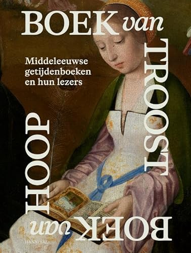Boek van de tijd – Het getijdenboek, spiegel van de middeleeuwen Boek van de tijd – Het getijdenboek, spiegel van de middeleeuwen von Hannibal Books
