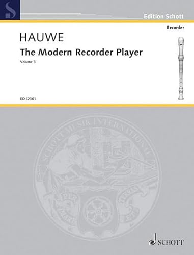 The Modern Recorder Player: Vol. 3. Alt-Blockflöte. (Edition Schott)