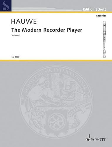 The Modern Recorder Player: Alt-Blockflöte. (Edition Schott, Band 3)