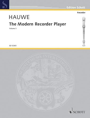 The Modern Recorder Player: Vol. 3. Alt-Blockflöte. (Edition Schott)